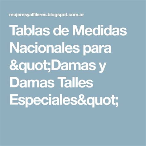 Tablas De Medidas Nacionales Para Damas Y Damas Talles Especiales