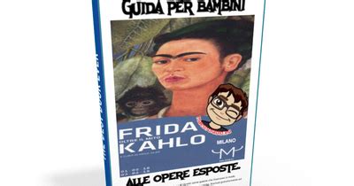 Giochiecolori It Maestro Fabio Frida Kahlo Guida Per Bambini Alle