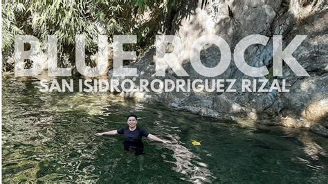 Blue Rock Lagoon Rodriguez Rizal Youtube