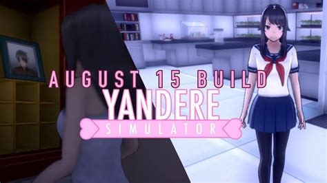 Yandere Simulator August 15 Build Update Youtube