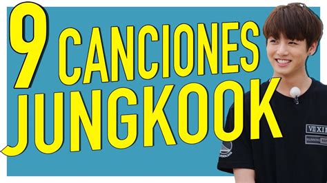 ¡9 Canciones Que No ConocÍas De Jungkook Bts Youtube