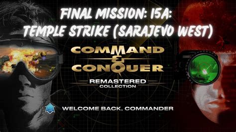 Command Conquer Remastered GDI Final Mission 15A Temple Strike