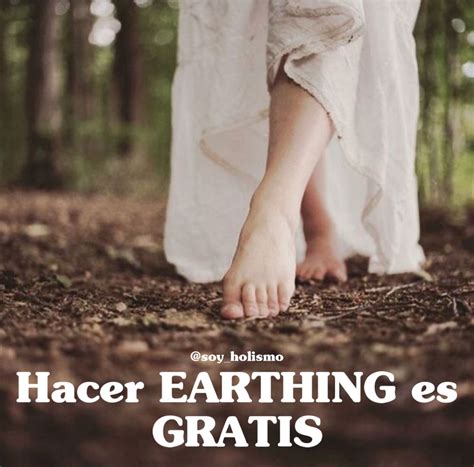 Earthing Qu Beneficios Tiene Caminar Descalzo En La Tierra