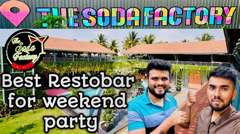 The Soda Factory Nagarbhavi Bangaloreದಿ ಸೋಡಾ ಫ್ಯಾಕ್ಟರಿbest Restaurant