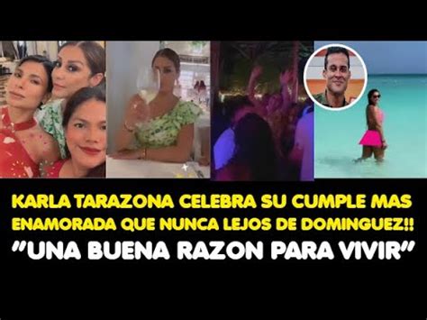 KARLA CELEBRA SU CUMPLE MAS ENAMORADA QUE NUNCA LEJOS DE DOMINGUEZ