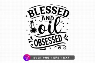 Blessed And Oil Svg Design Graphic By TinyactionShop Creative Fabrica