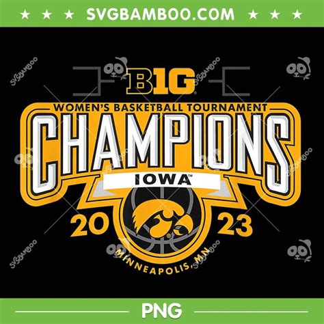 Iowa Hawkeyes Big Ten Champs PNG, Womens Basketball Champ 2023 PNG, Big ...