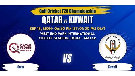 Qatar Vs Kuwait QAT Vs KUW Gulf Cricket T20I Championship 2023