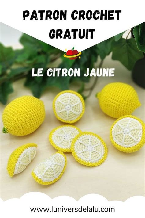 Gr Ce Ce Tutoriel Gratuit Au Crochet De Citron Donnez Vie Cet