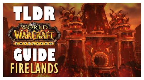 TLDR FIRELANDS Full Normal Heroic Guide Firelands Raid Guide