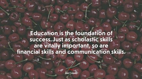 Education Is The Foundation Of Success Just As Scholastic Skills Are