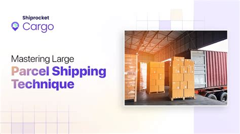 efficient large parcel shipping  delivery tips  tricks