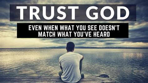 Trusting God Even When What You See Doesnt Match What Youve Heard