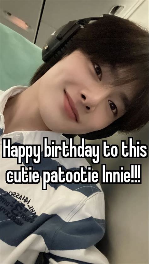 Do Not Repost In 2024 Happy Birthday To Us Cutie Patootie You Re The Best