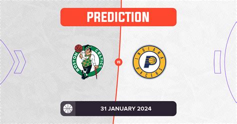 Celtics Vs Pacers Prediction And Nba Tips 31 January 2024