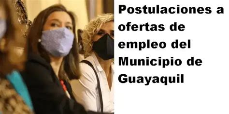 Postulaciones A Ofertas De Empleo Del Municipio De Guayaquil 2024 Elyex