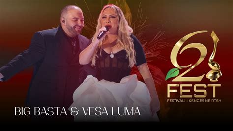 Big Basta Dhe Vesa Luma Mbinatyrale Fest Rtsh Nata Finale