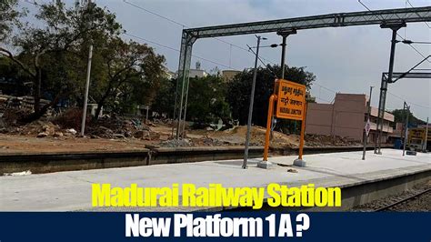 Madurai Railway Station New Platform 1a Youtube