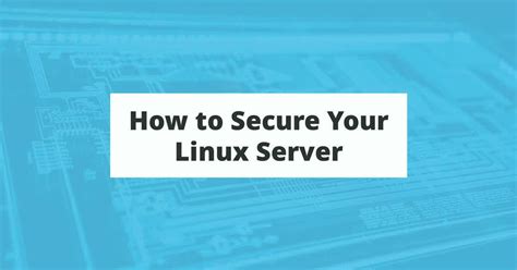 How To Secure Your Linux Server Linux Stans