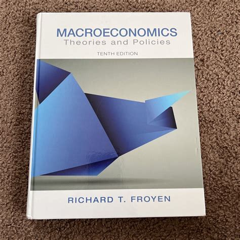 Macroeconomics Theories And Policies 10th Edition By Richard Froyen