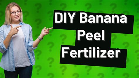 How Can I Easily Make Banana Peel Fertilizer At Home Youtube