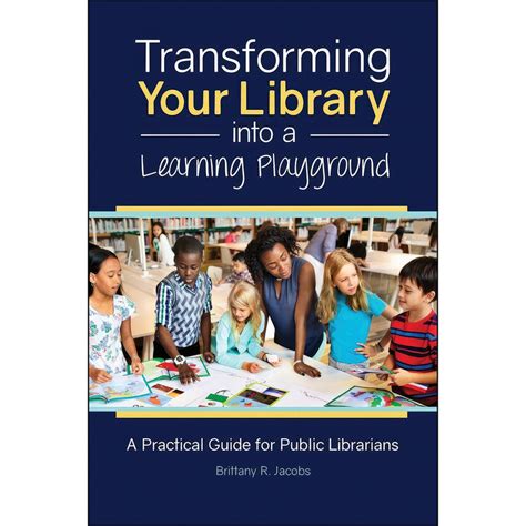 قیمت و خرید کتاب Transforming Your Library Into A Learning Playground