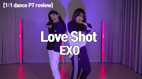 1 1댄스 개인레슨 후기 EXO Love Shot cover dance YouTube