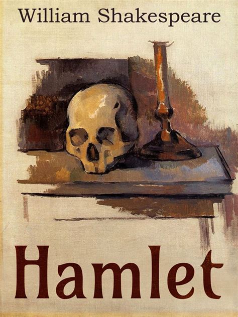 Hamlet, Prince of Denmark (Illustrated, Annotated) eBook by William ...