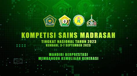 KOMPETISI SAINS MADRASAH NASIONAL TAHUN 2023 KENDARI 3 SEPTEMBER