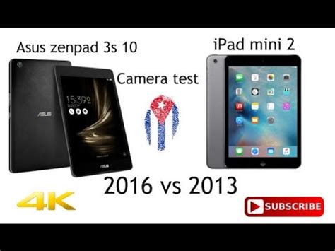 Asus Zenpad S Camera Test Vs Ipad Mini K Spa Youtube