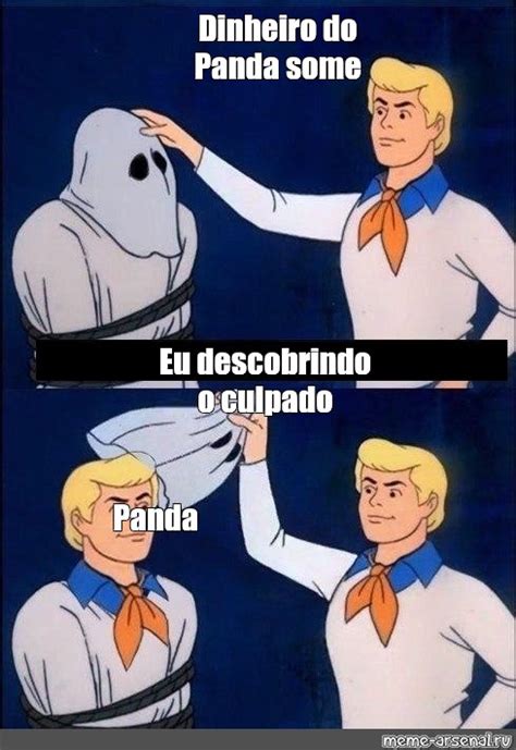 Omics Meme Dinheiro Do Panda Some Eu Descobrindo O Culpado Panda