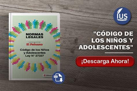 Normas Legales Código De Los Niños Y Adolescentes Ius Latin