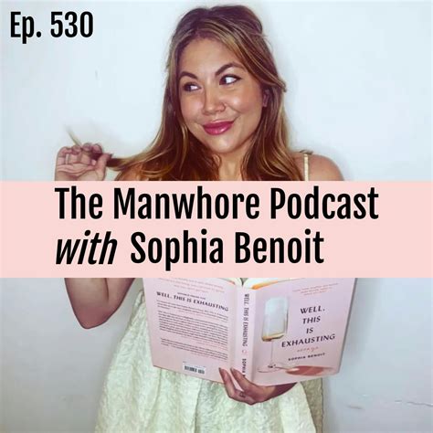 Ep 530 Monogamy Fomo And Sex Advice With Sophia Benoit The Manwhore