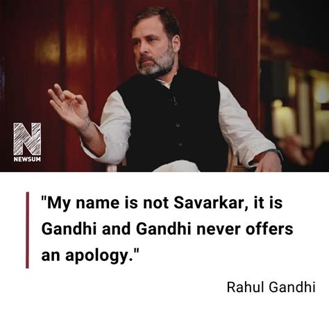 Newsum On Twitter My Name Is Not Savarkar It Is Gandhi And Gandhi Never Offers An Apology