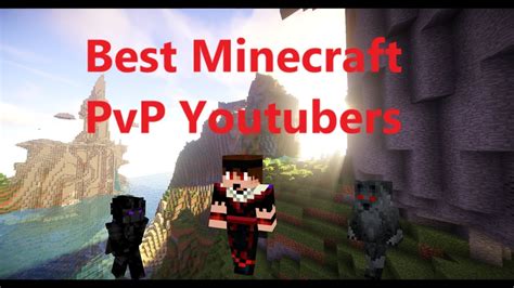 TOP 10 BEST MINECRAFT PVP YOUTUBERS 2022 100 ACCURATE YouTube