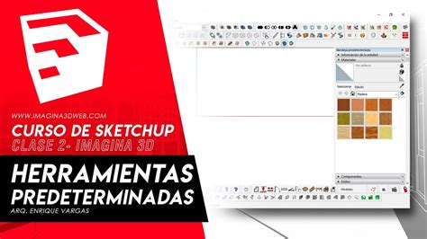 Curso De Sketchup Gratis Herramientas Predeterminadas Clase