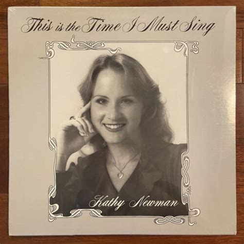 Kathy Newman ‘this Is The Time I Must Sing Lp 70s Xtian Folk Gospel