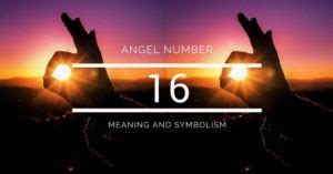 Angel Number 16 – Meaning and Symbolism