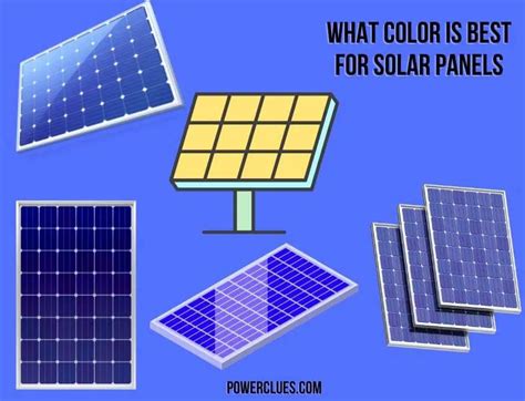 What Color Is Best For Solar Panels Black Vs Blue Solar Panels Power Clues