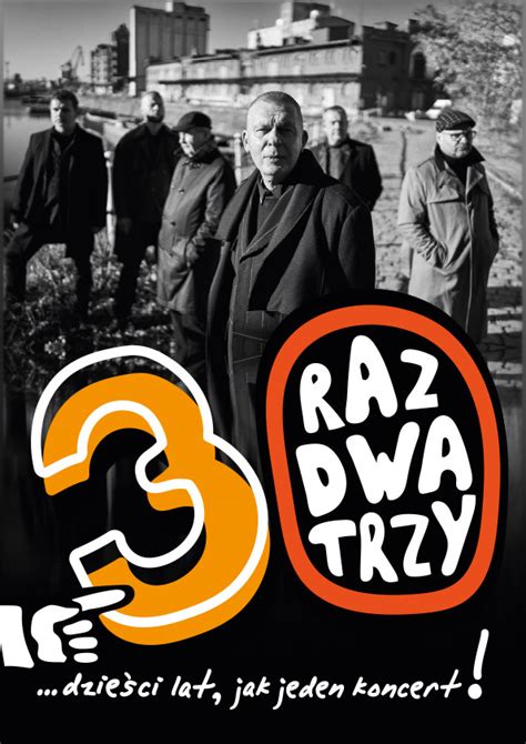 Raz Dwa Trzy 30 Lat Jak Jeden Koncert Bilety ADRIA ART