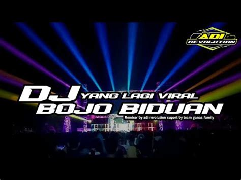 Dj Bojo Biduan Yang Lagi Viral Terbaru Rmx Adi Revolution Youtube