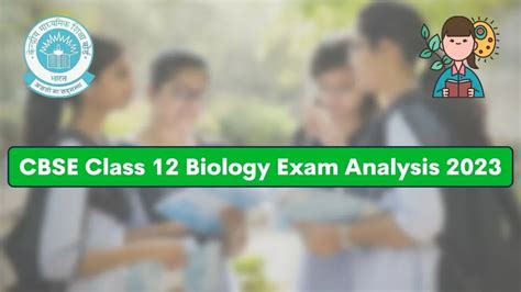 Cbse Class Biology Paper Analysis Exam Review Question Paper