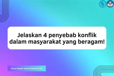 Simak Penjelasan Lengkap Dari Soal Jelaskan 4 Penyebab Konflik Dalam