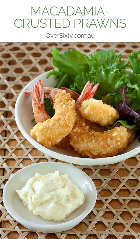 Macadamia Crusted Prawns With Aioli Oversixty Food Recipes Aoli Recipe