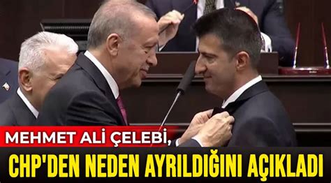 Mehmet Ali Çelebi CHPden neden ayrıldığını açıkladı Lider Gazete