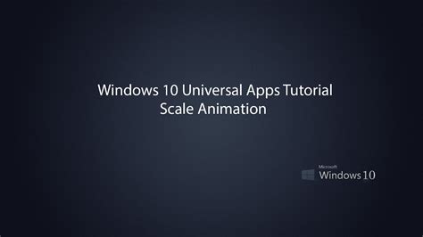 Windows 10 Universal Apps Scale Animation Youtube