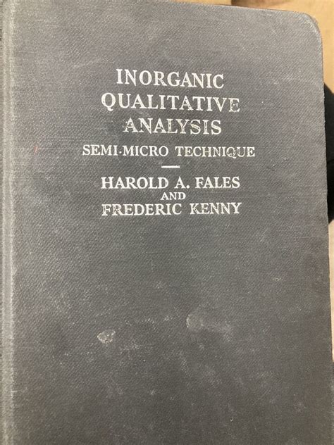 Inorganic Qualitative Analysis Semi Micro Techniques 1946 Edition Bin68