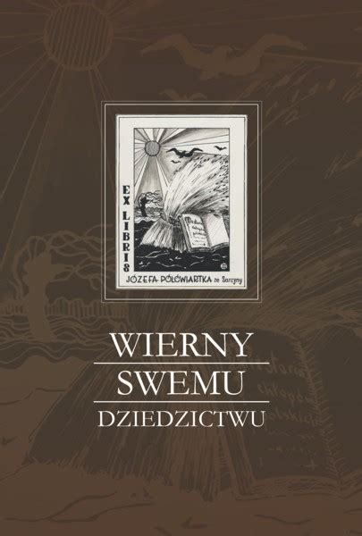 Wierny Swemu Dziedzictwu Ksi Ga Jubileuszowa Dedykowana Profesorowi