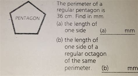 Solved: The perimeter of a regular pentagon is 36 cm. Find in mm (a) the length of one side (a ...