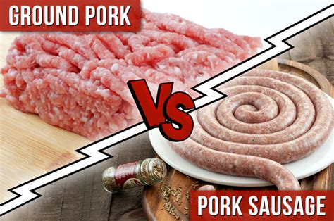 Ground Pork Vs Pork Sausage 7 Differences You Need To Know